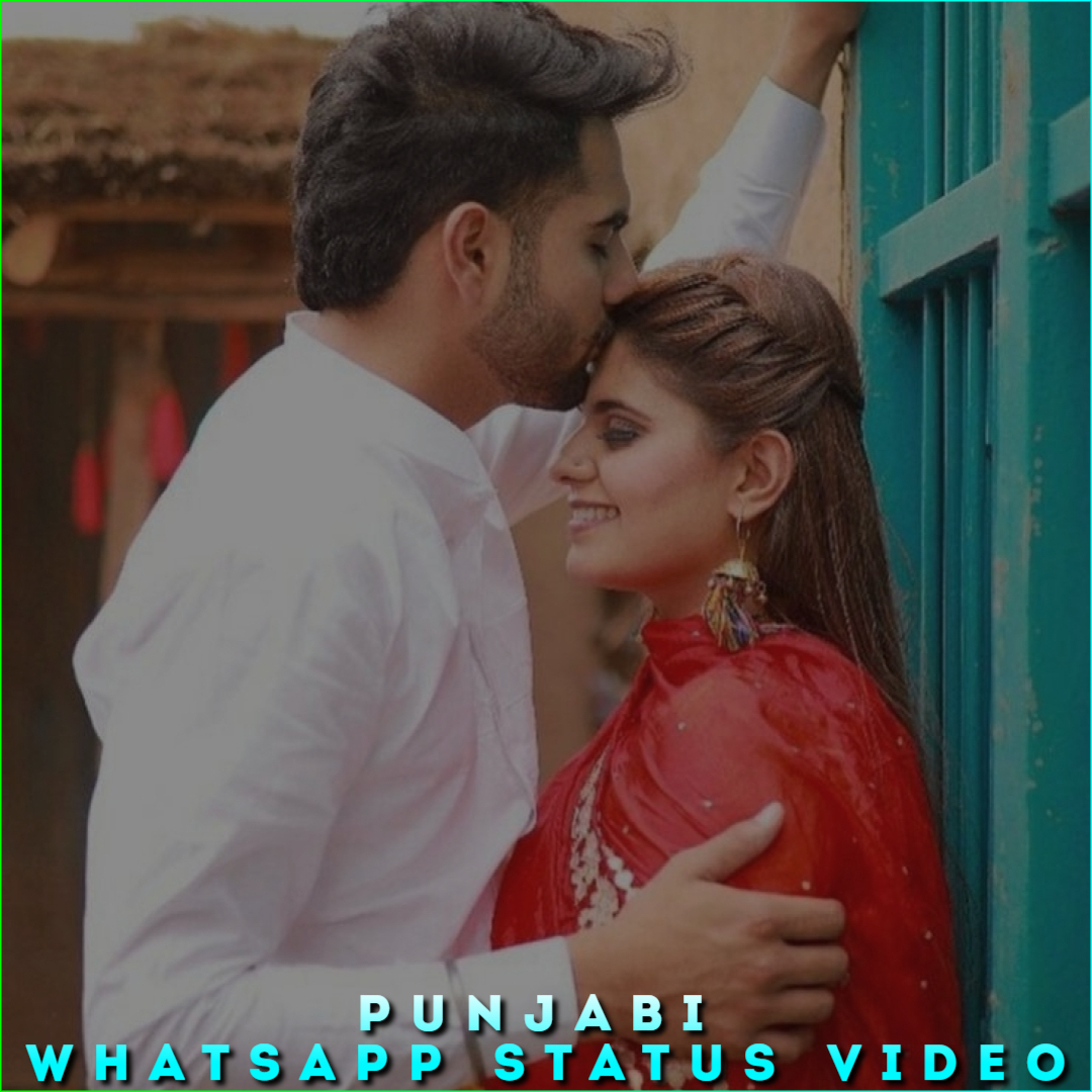 Punjabi Whatsapp Status Video