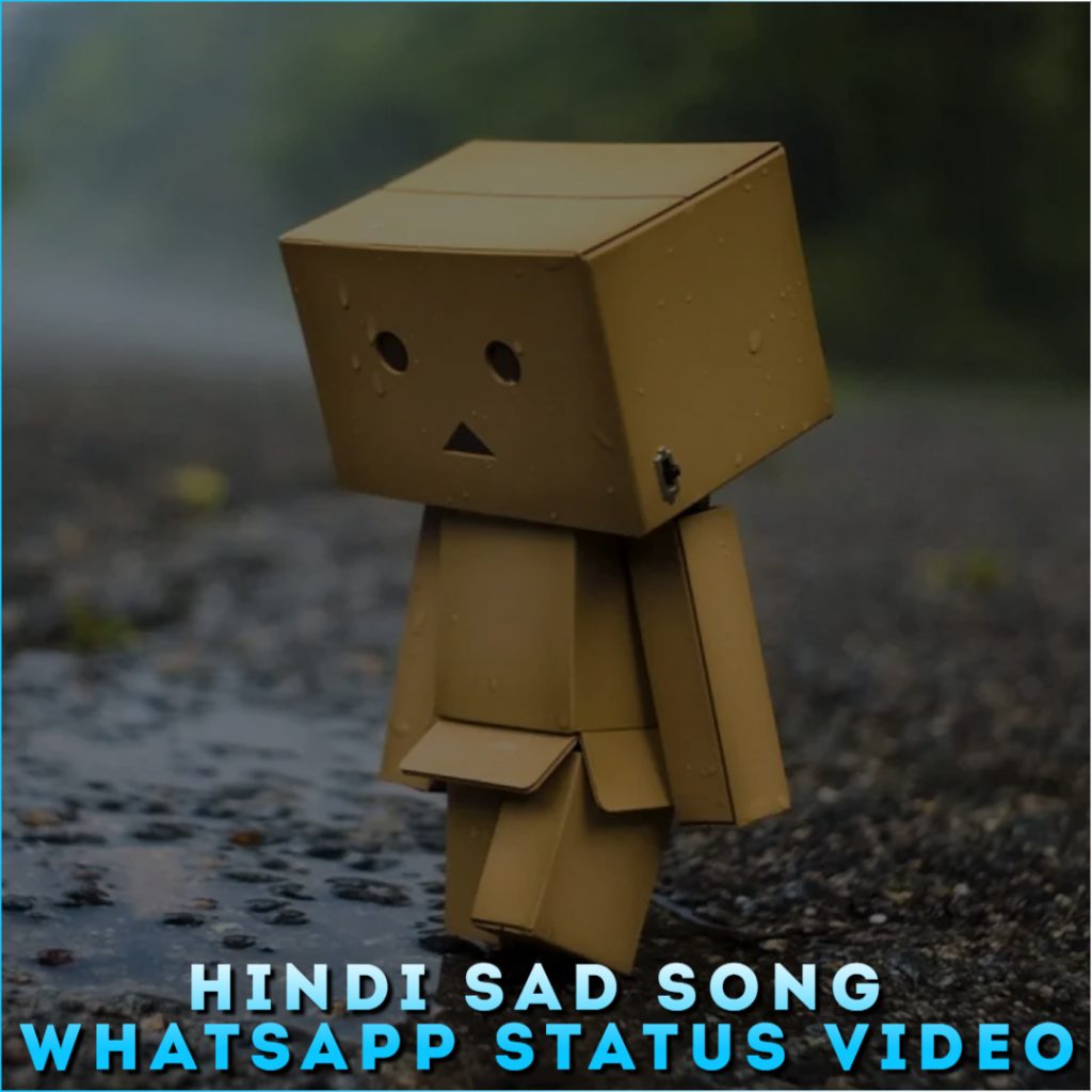 Hindi Sad Song Whatsapp Status Video