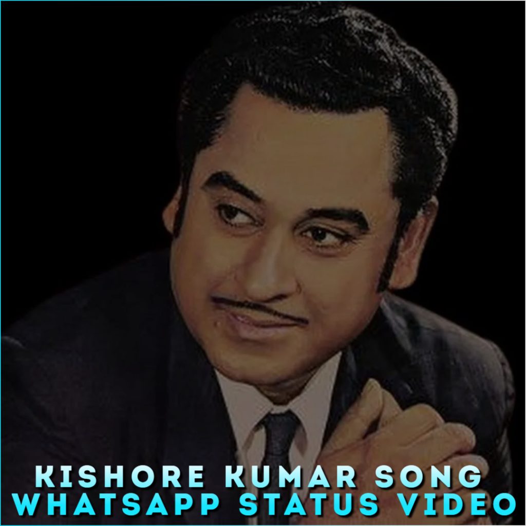 Kishore Kumar Song Whatsapp Status Video