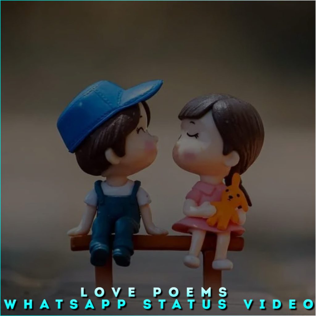 Love Poems Whatsapp Status Video, Love Poems Status Video