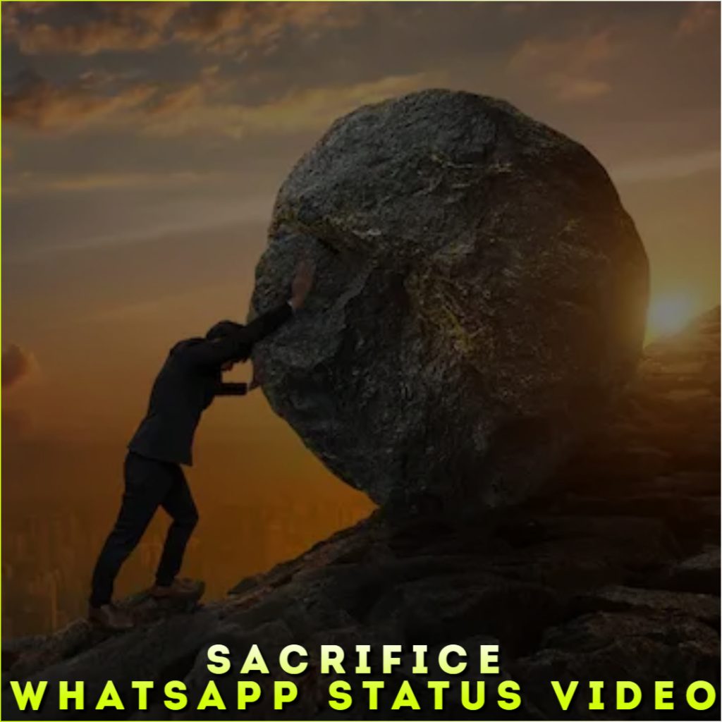 Sacrifice Whatsapp Status Video