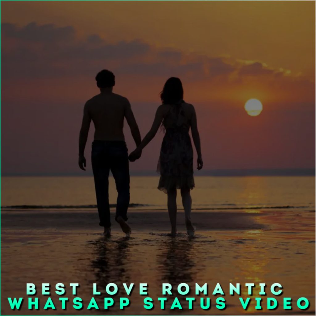 Best Love Romantic Whatsapp Status Video