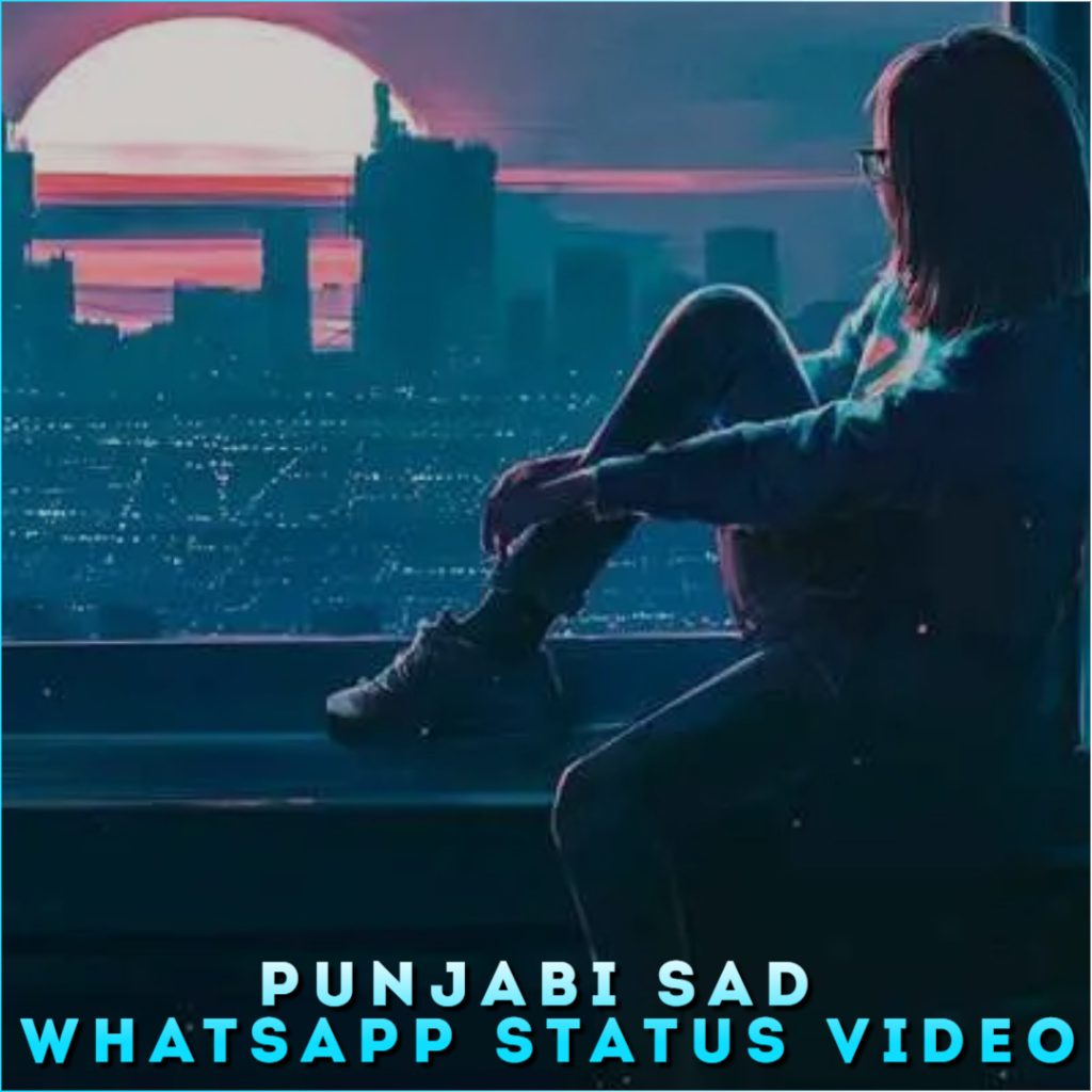 Punjabi Sad Whatsapp Status Video