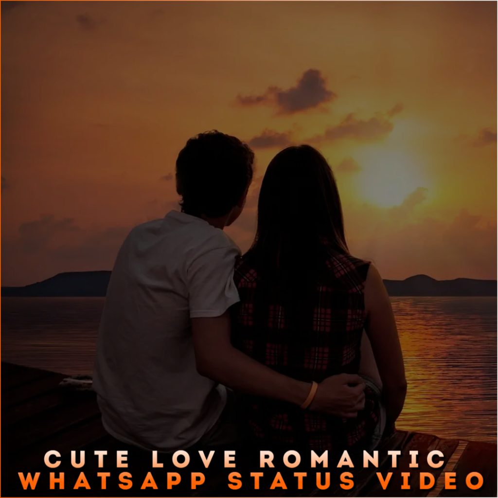 Cute Love Romantic Whatsapp Status Video