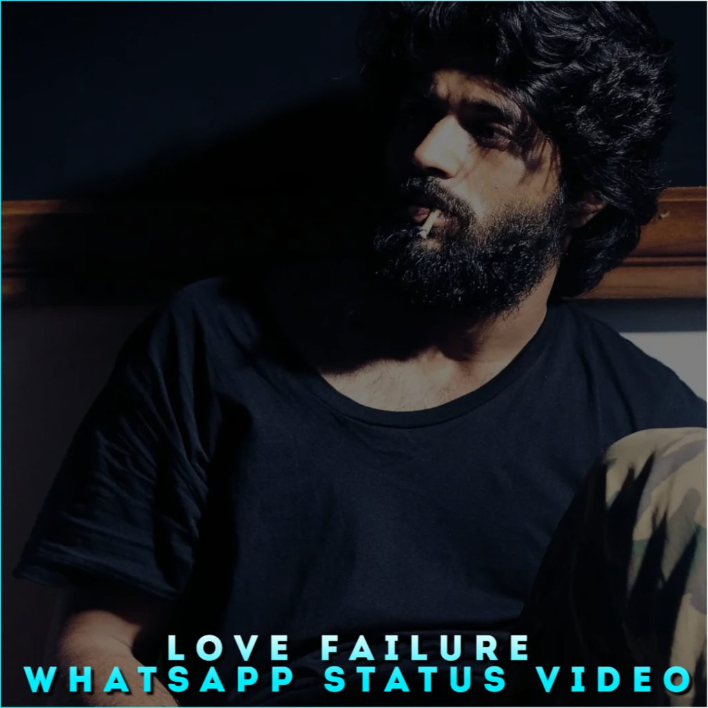 Love Failure Whatsapp Status Video