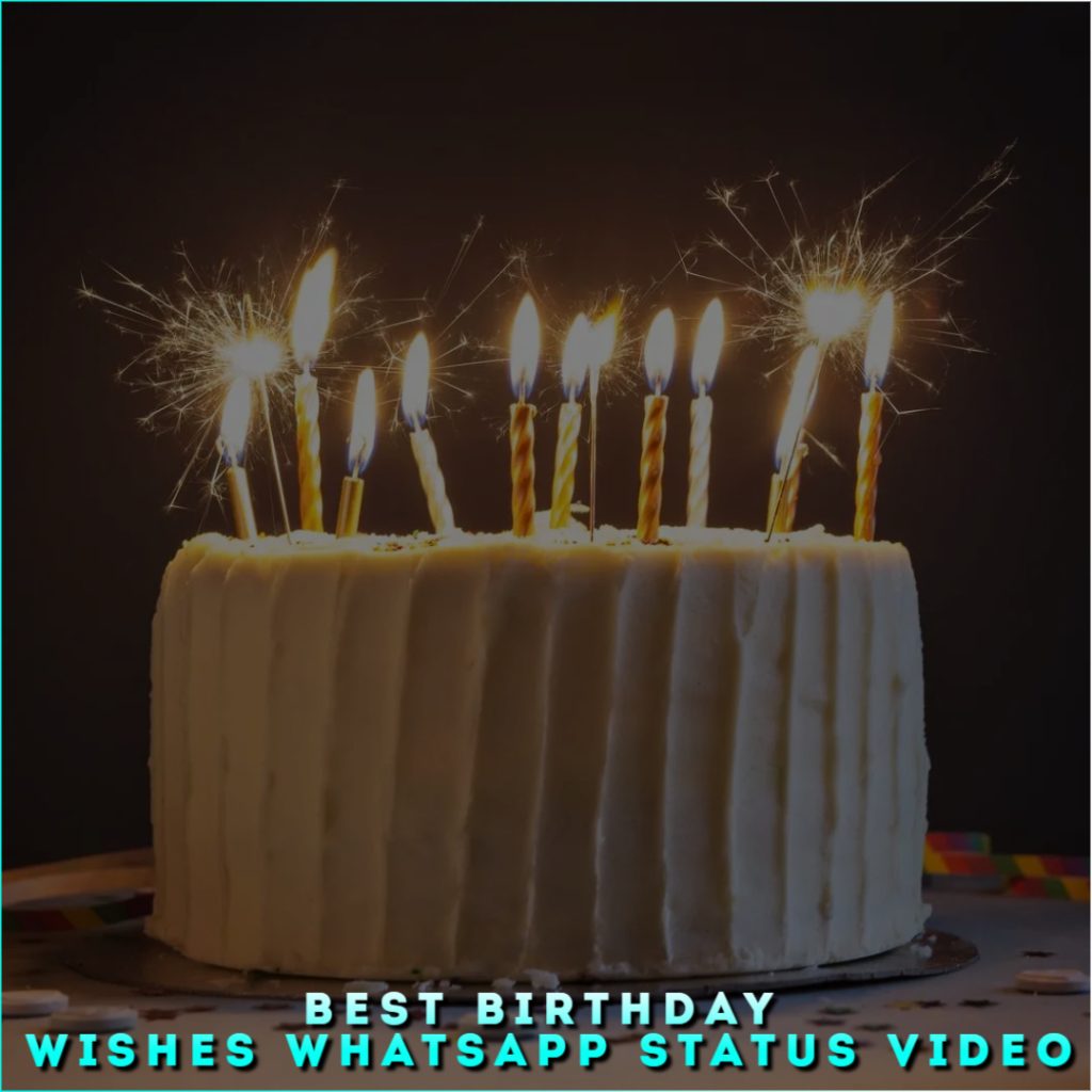 Best Birthday Wishes Whatsapp Status Video
