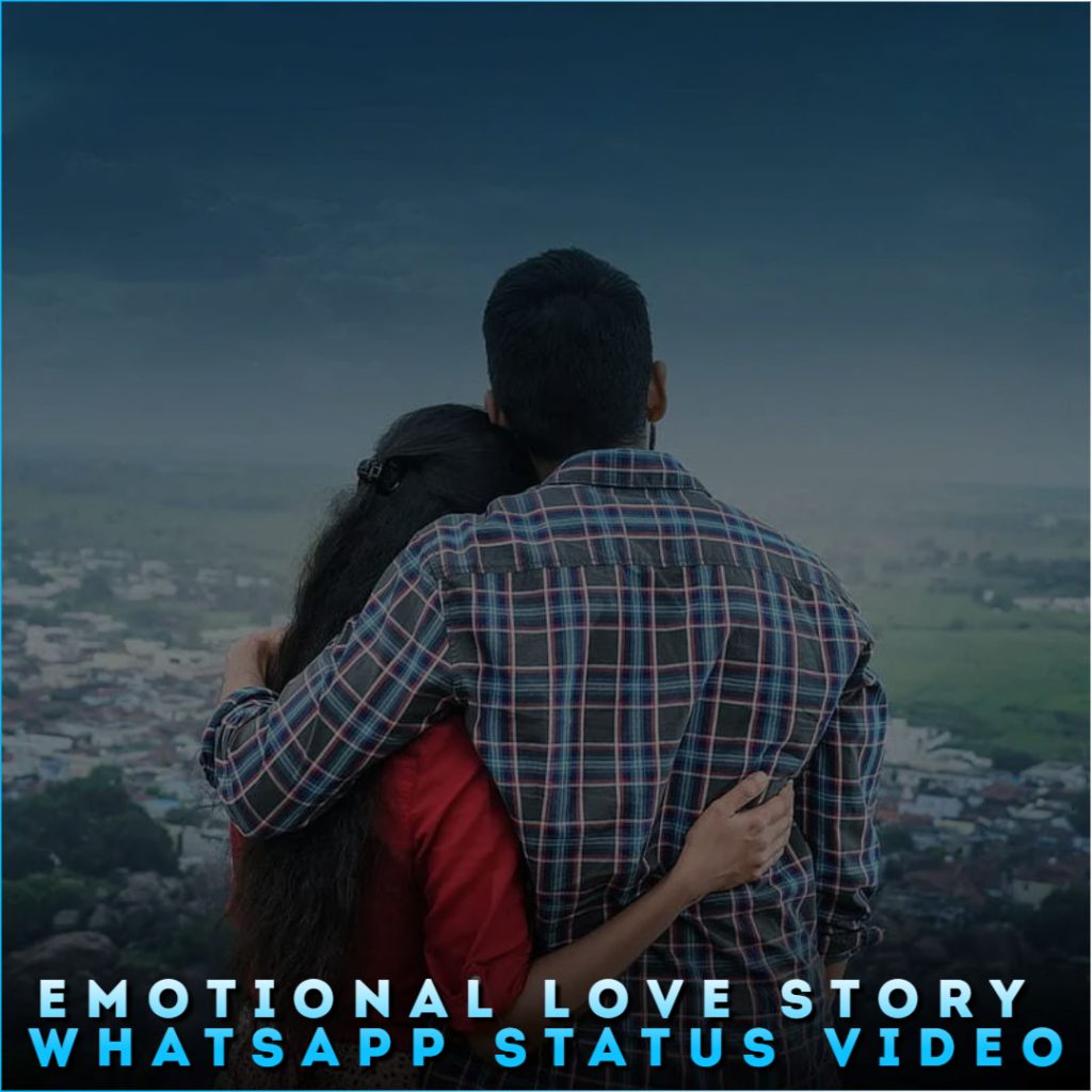 Emotional Love Story Whatsapp Status Video
