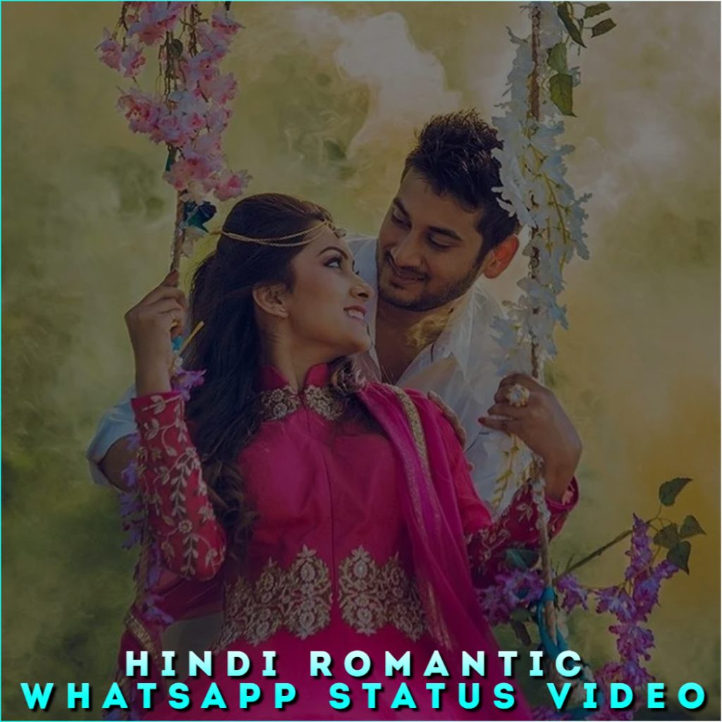 Hindi Romantic Whatsapp Status Video
