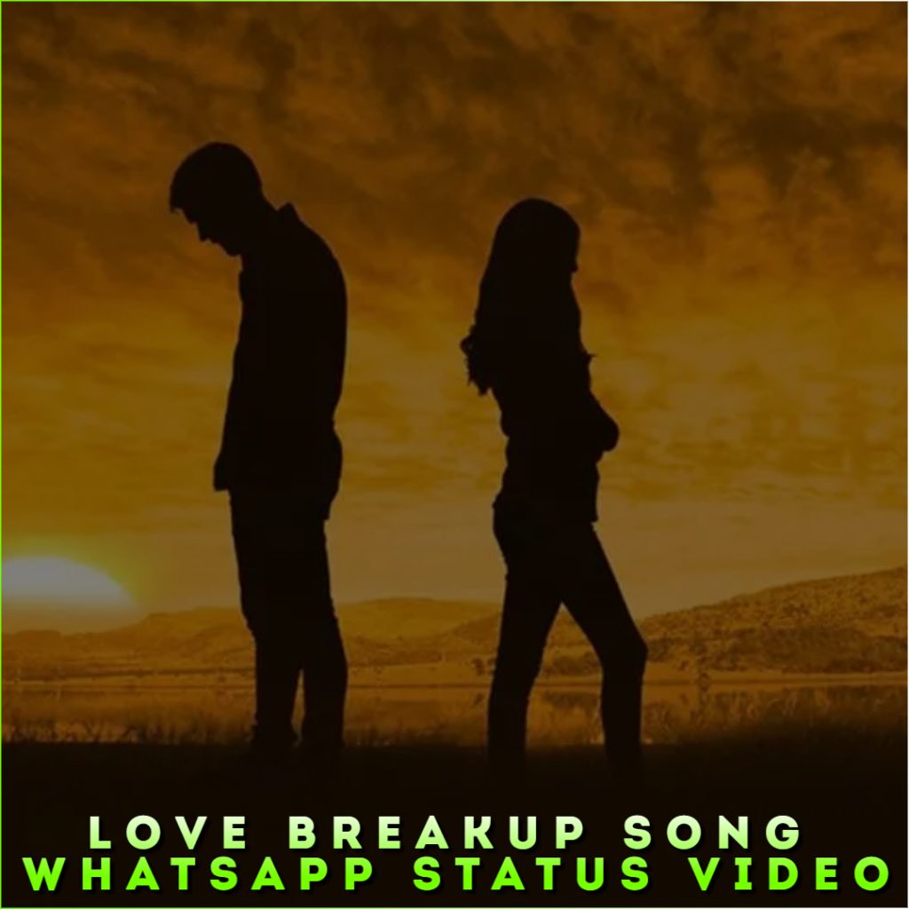 Love Breakup Song Whatsapp Status Video