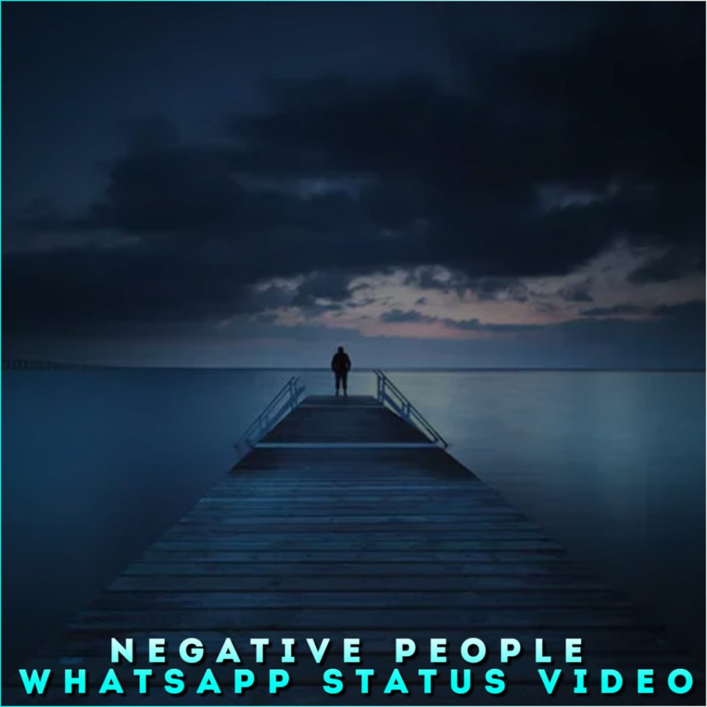 Negative People Whatsapp Status Video