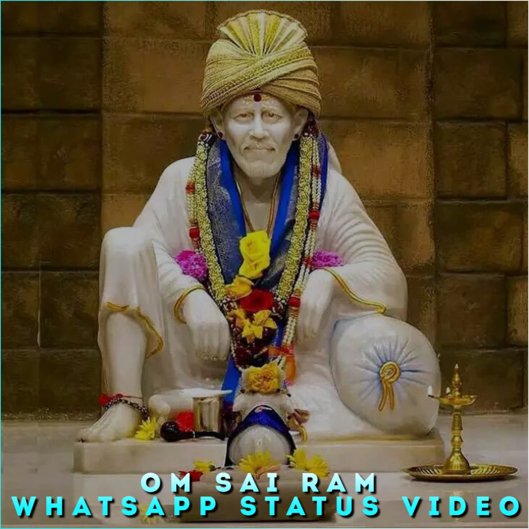 Om Sai Ram Whatsapp Status Video, Sai Baba HD Status Video