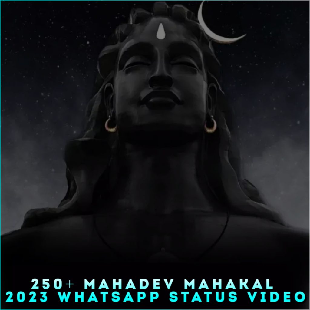 250+ Mahadev Mahakal 2023 Whatsapp Status Video