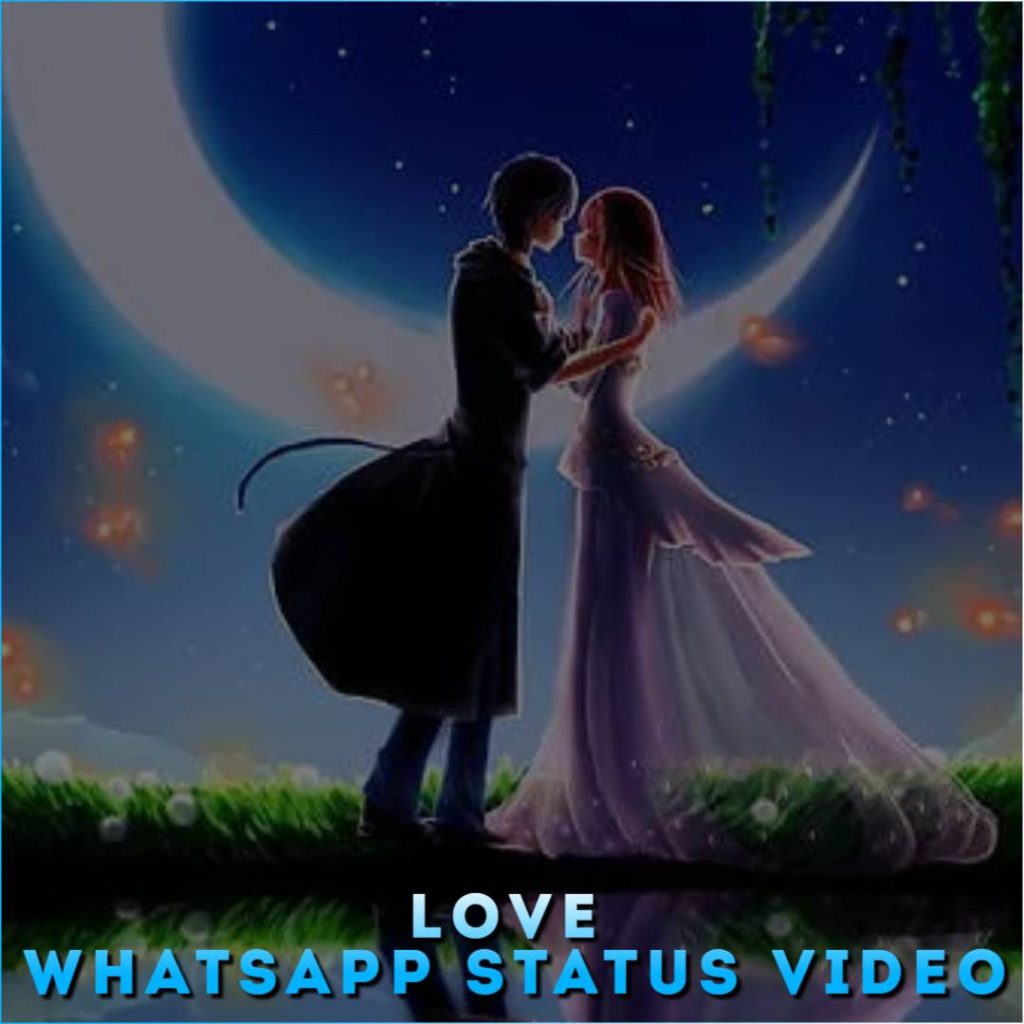 Love Whatsapp Status Video