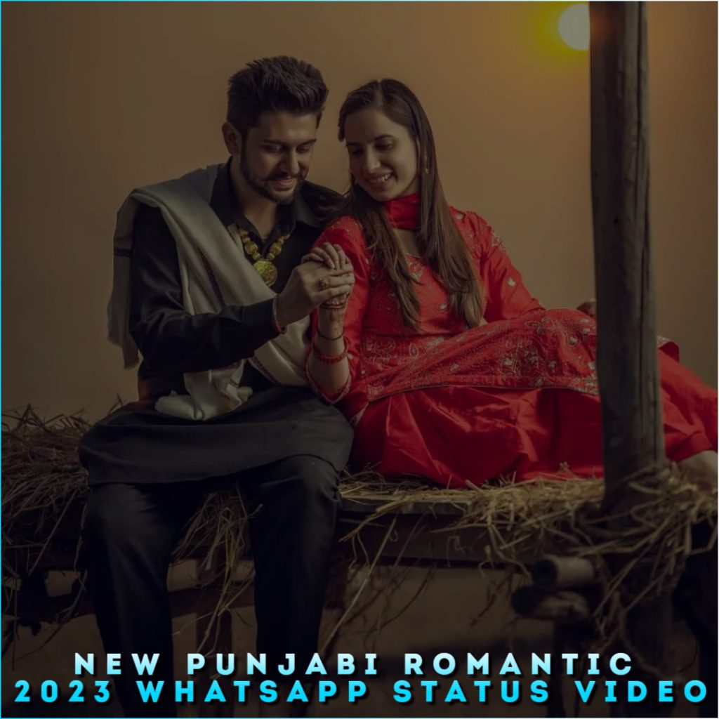 New Punjabi Romantic 2023 Whatsapp Status Video