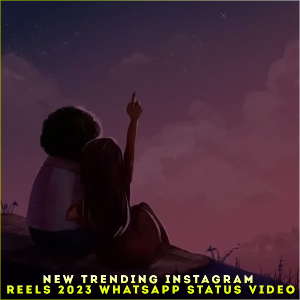 New Trending Instagram Reels 2023 Whatsapp Status Video