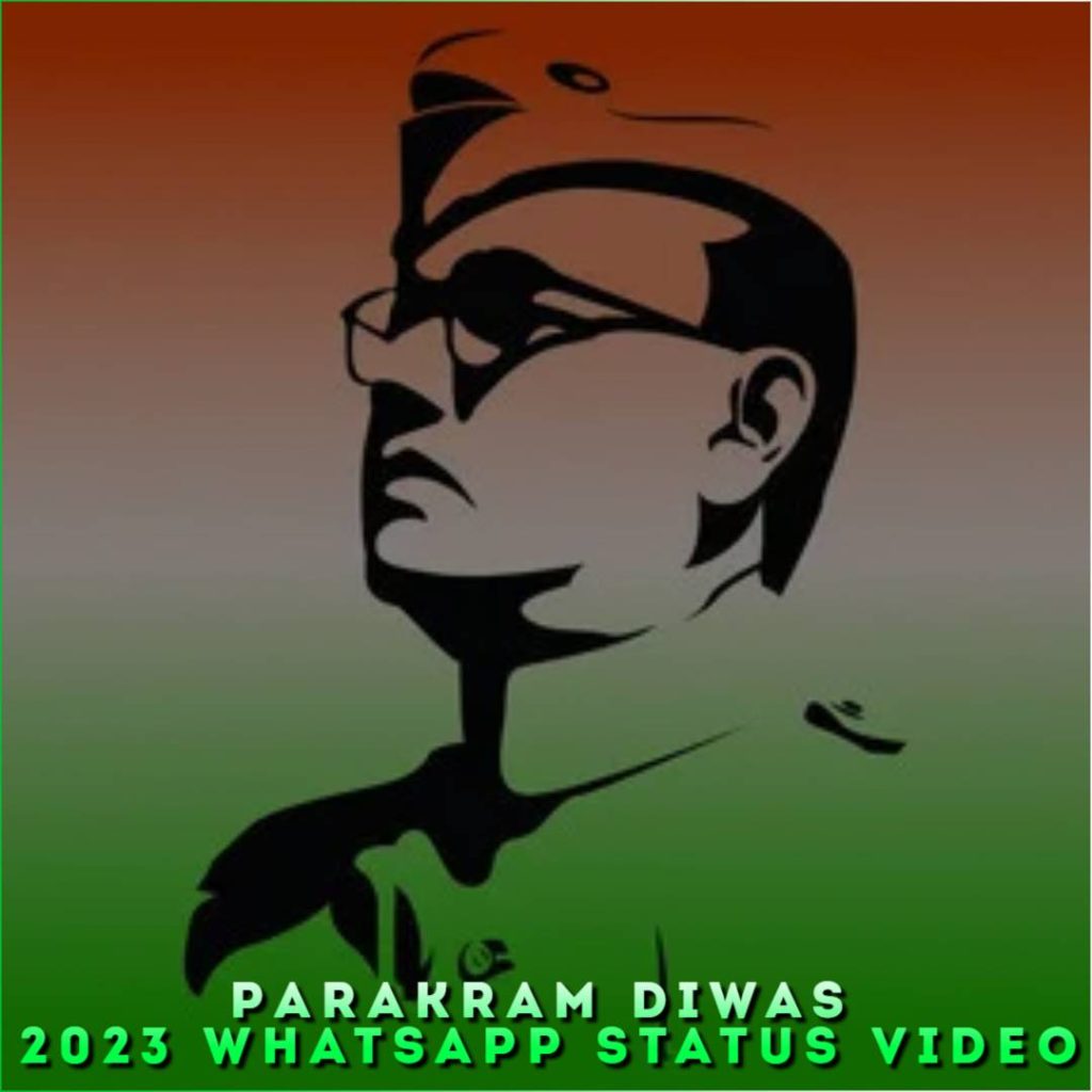 Parakram Diwas 2023 Whatsapp Status Video