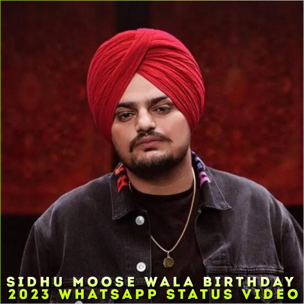 Sidhu Moose Wala Birthday 2023 Whatsapp Status Video