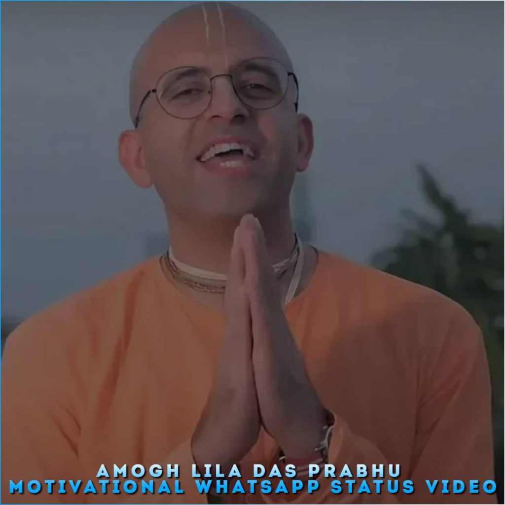 Amogh Lila Das Prabhu Motivational Whatsapp Status Video