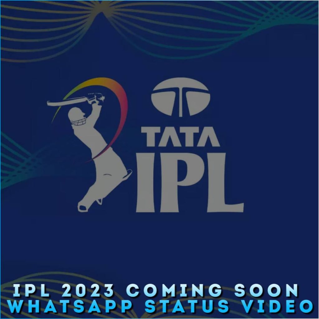 IPL 2023 Coming Soon Whatsapp Status Video
