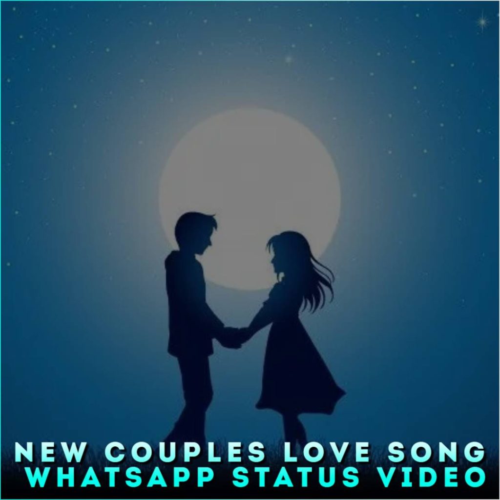 New Couples Love Song Whatsapp Status Video