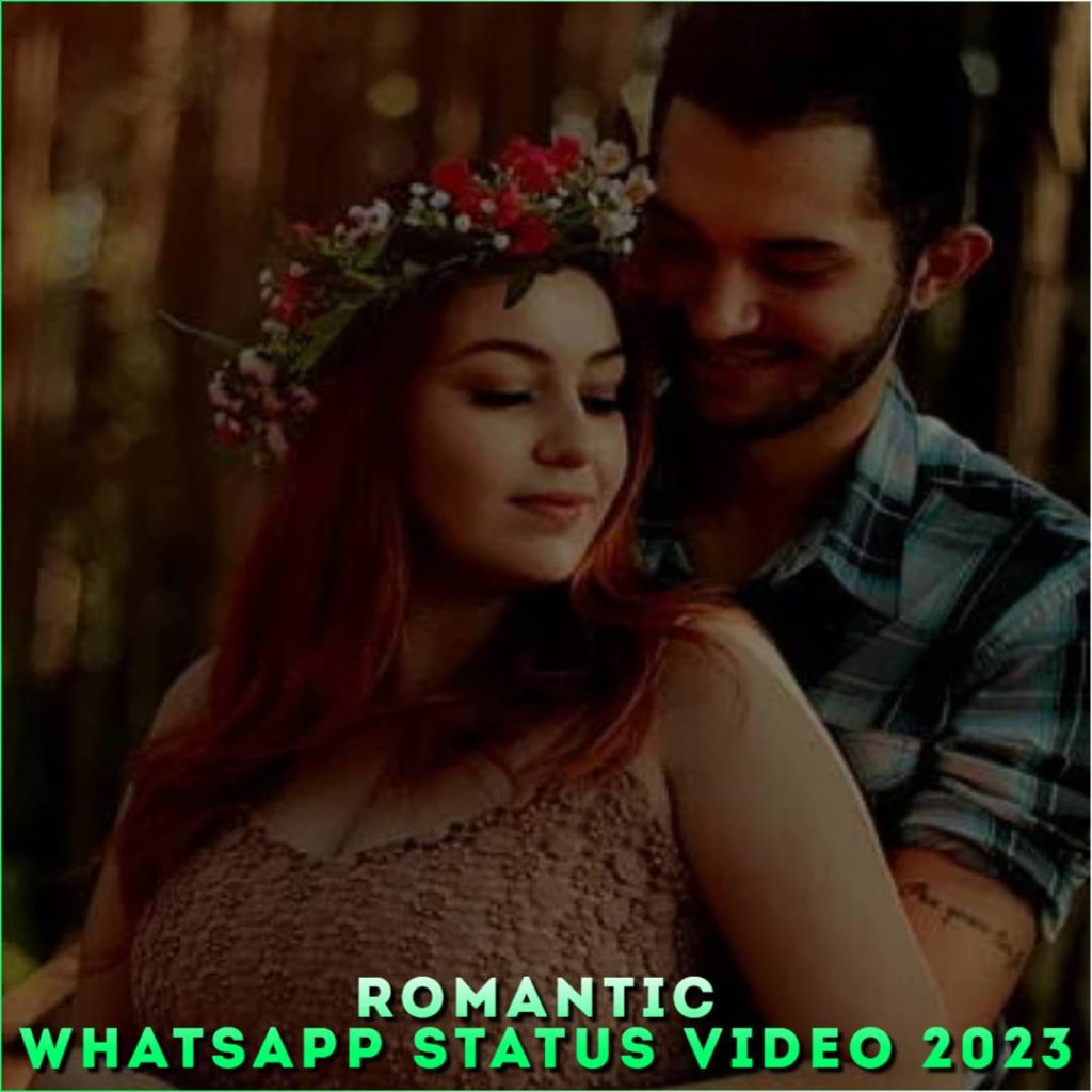 Romantic Whatsapp Status Video 2023