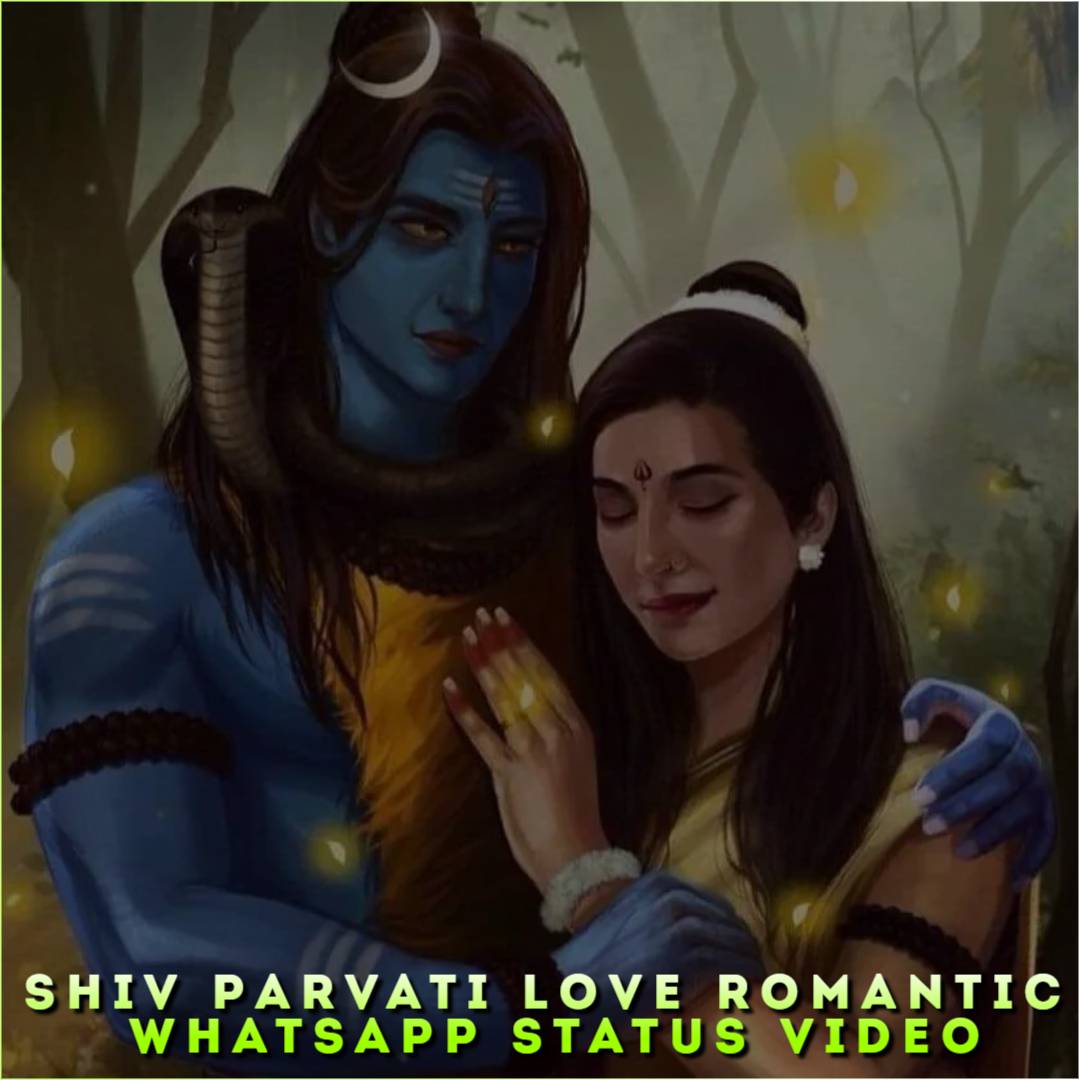 Shiv Parvati Love Romantic Whatsapp Status Video, Free Download
