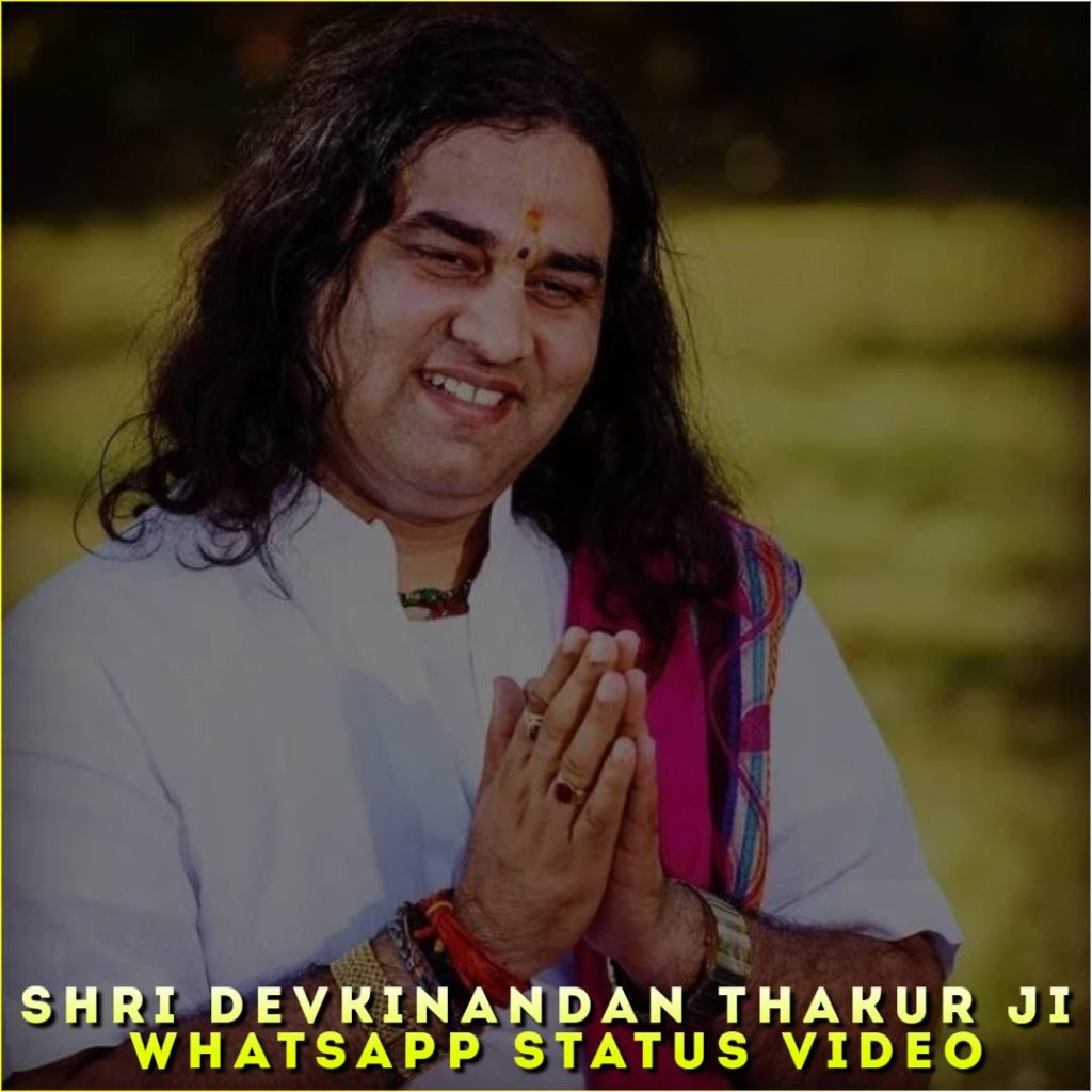 Shri Devkinandan Thakur Ji Whatsapp Status Video