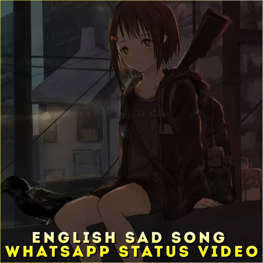 English Sad Song Whatsapp Status Video, English 4K Status Video