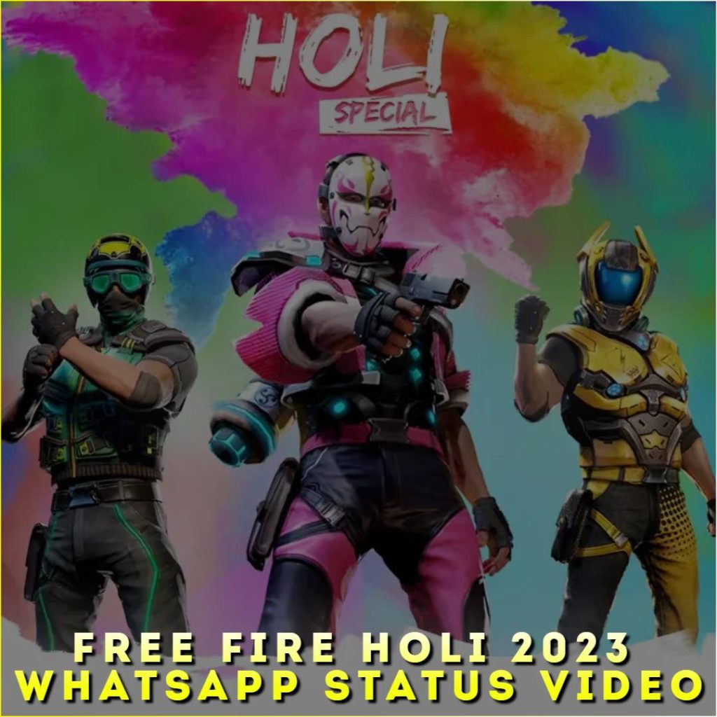 Free Fire Holi 2023 Whatsapp Status Video