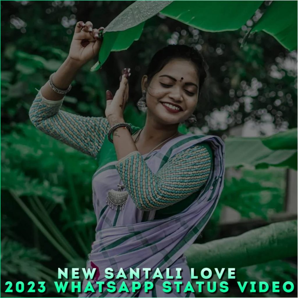 New Santali Love 2023 Whatsapp Status Video