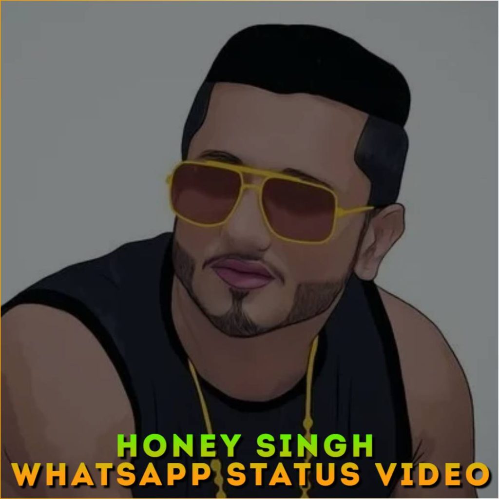 Honey Singh Whatsapp Status Video
