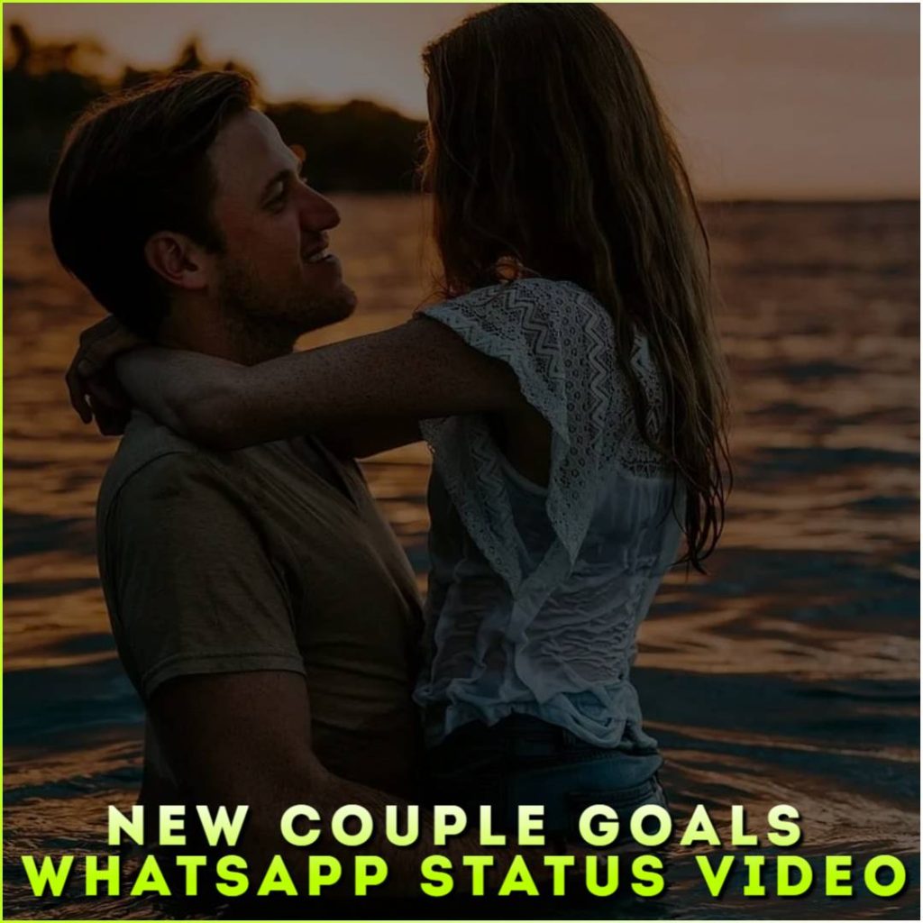 New Couple Goals Whatsapp Status Video