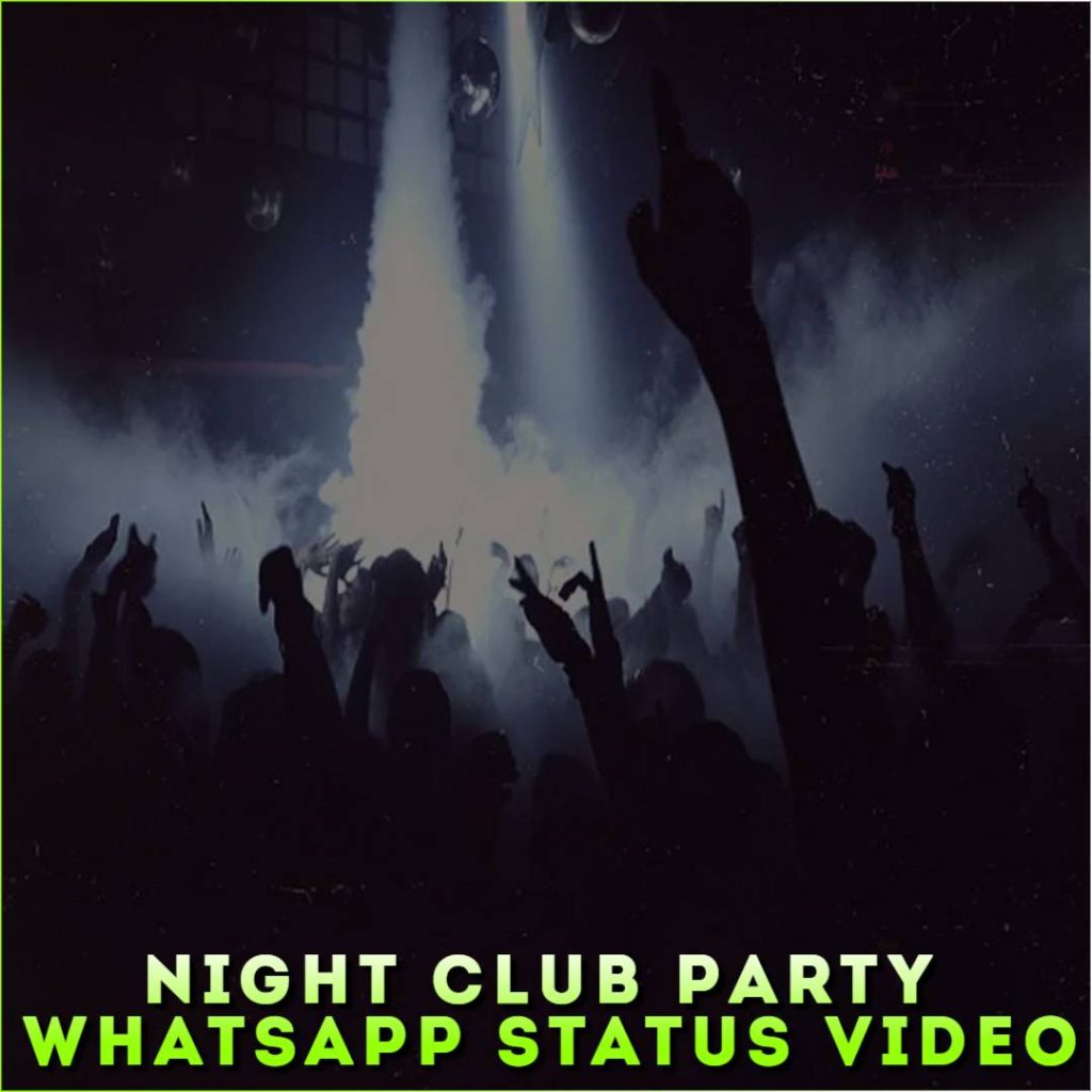 Night Club Party Whatsapp Status Video