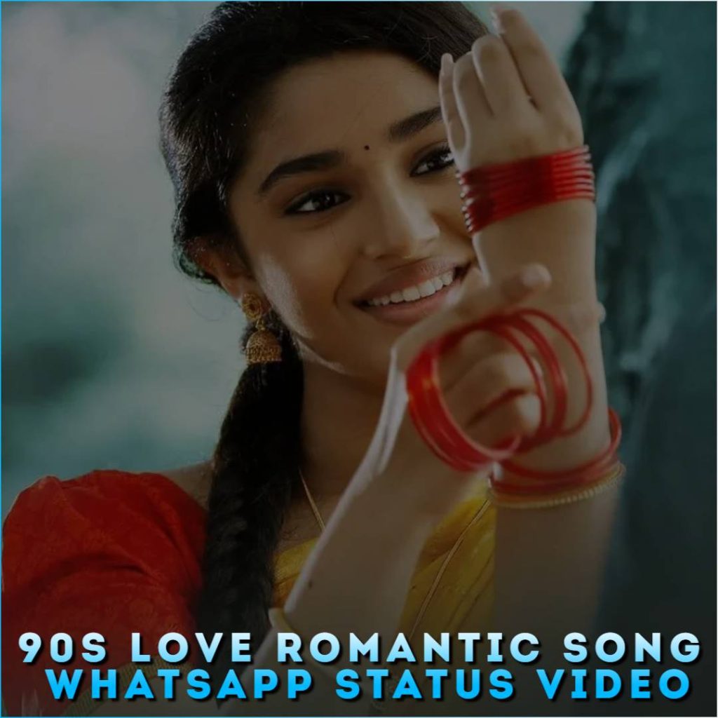 90s Love Romantic Song Whatsapp Status Video
