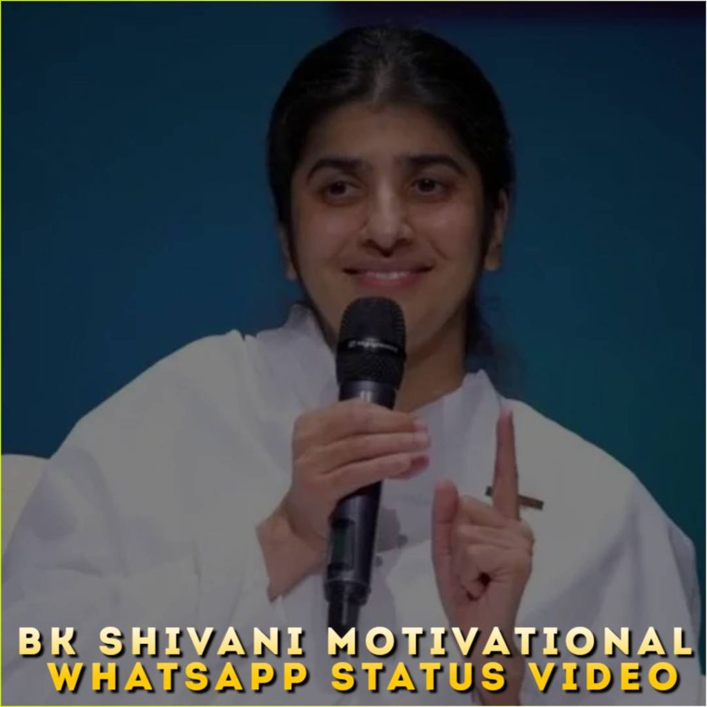BK Shivani Motivational Whatsapp Status Video