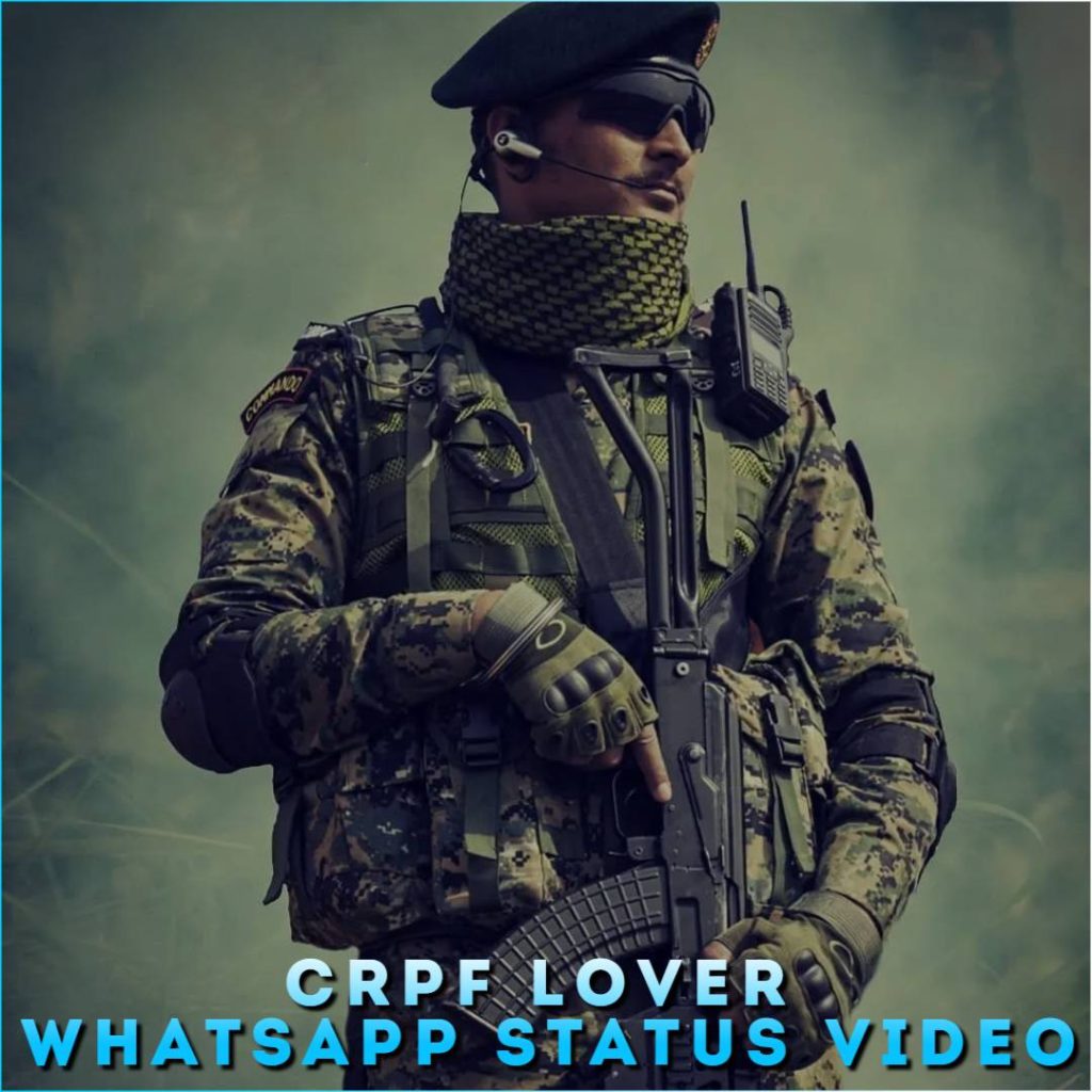 CRPF Lover Whatsapp Status Video