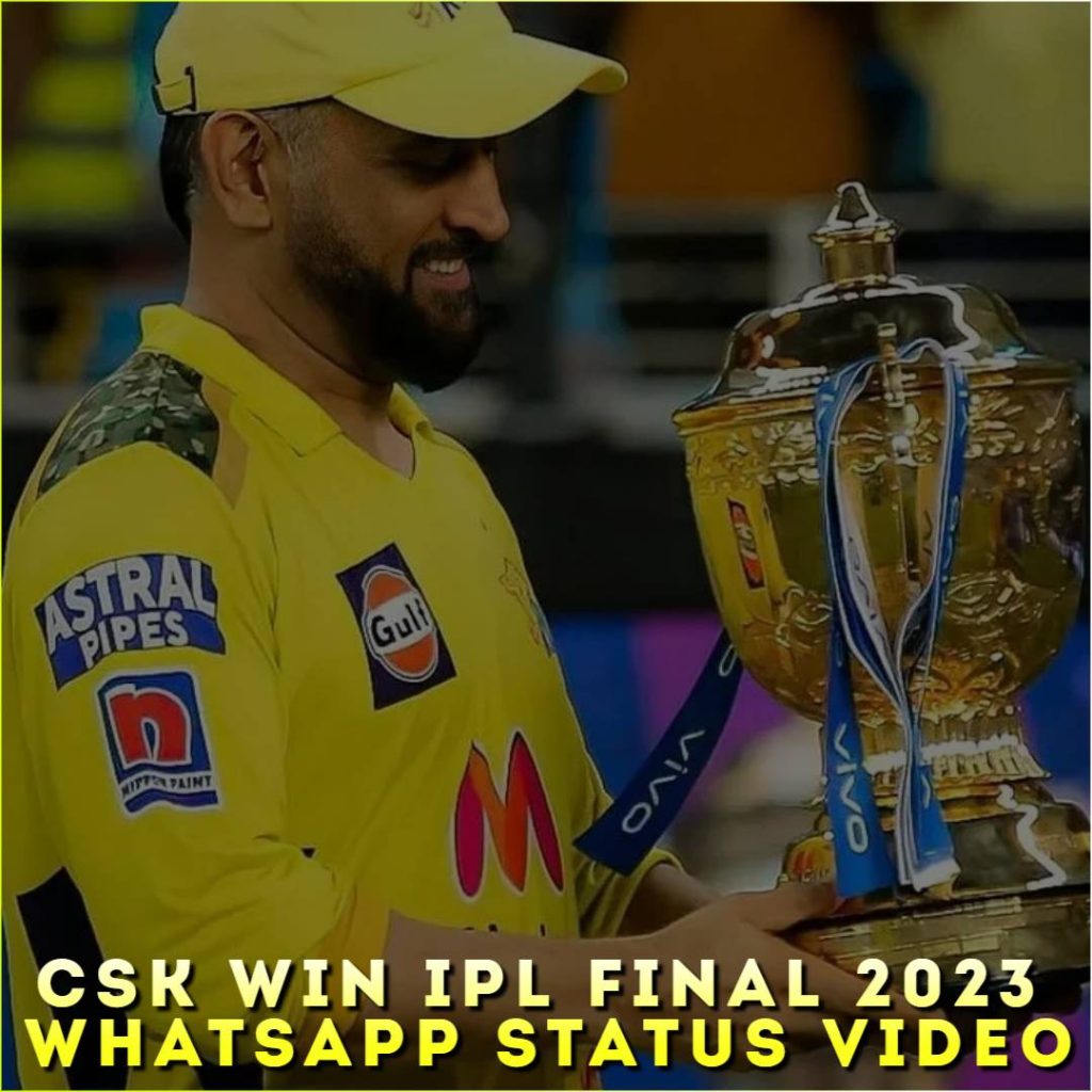 CSK Win IPL Final 2023 Whatsapp Status Video