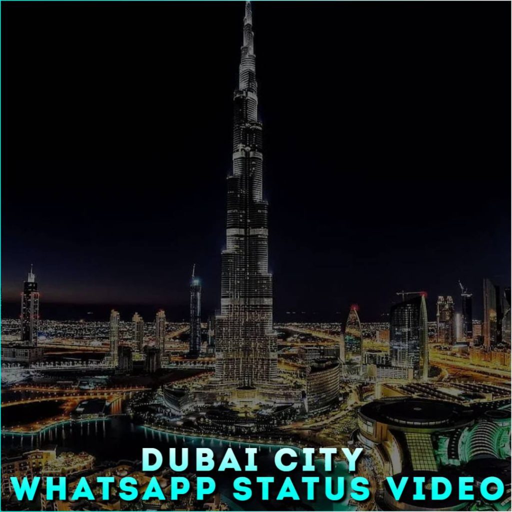 Dubai City Whatsapp Status Video