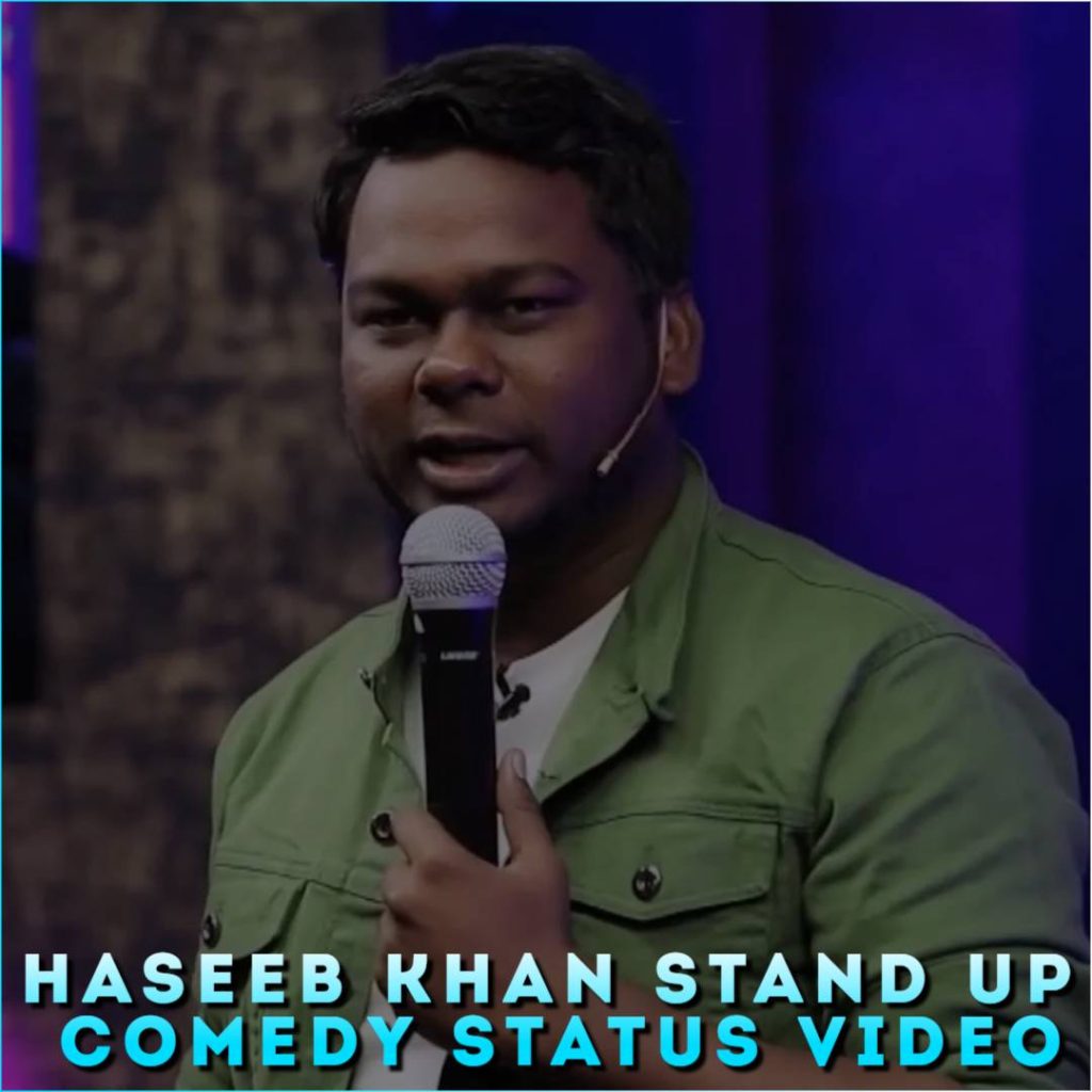 Haseeb Khan Stand Up Comedy Status Video