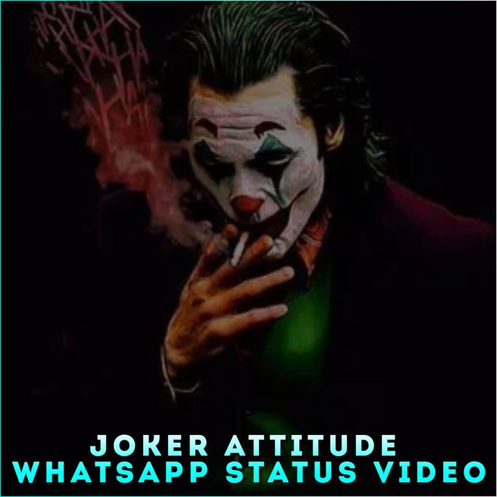 Joker Attitude Whatsapp Status Video
