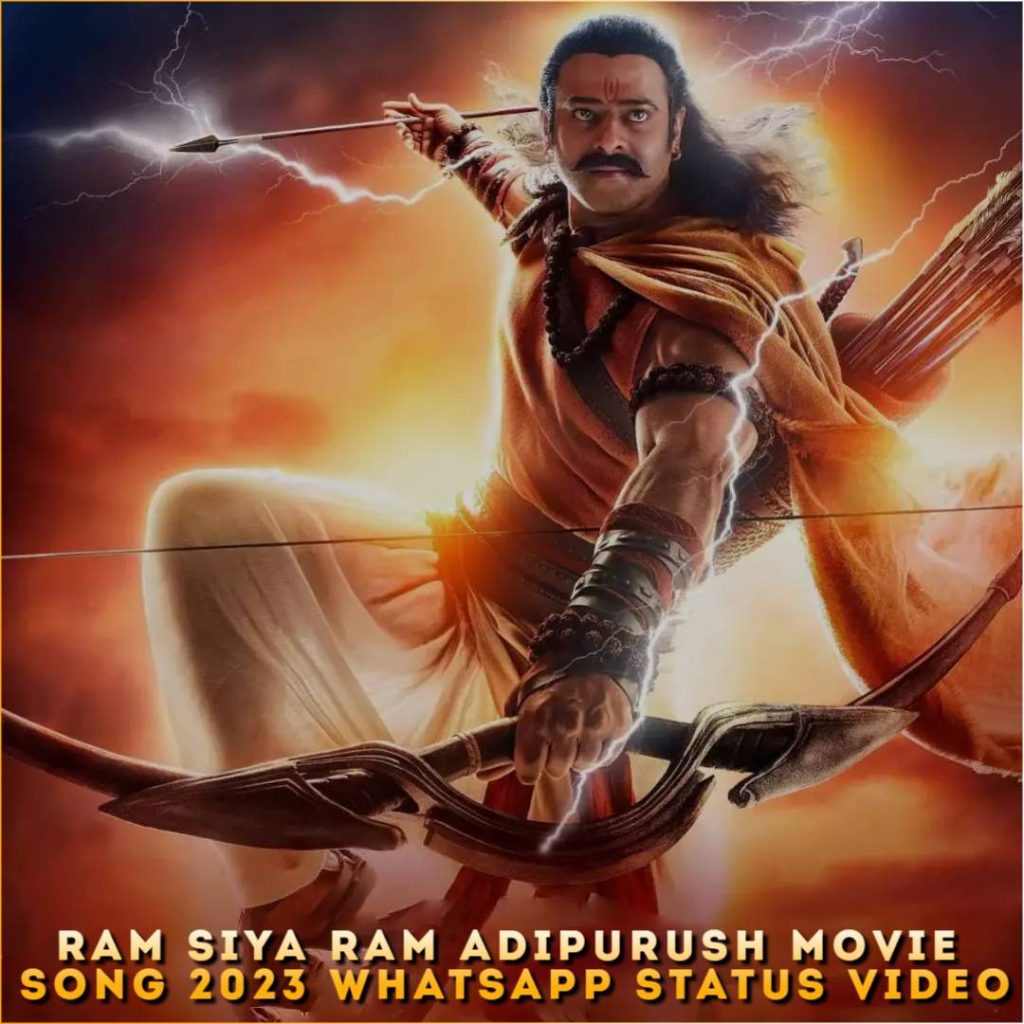 Ram Siya Ram Adipurush Movie Song 2023 Whatsapp Status Video