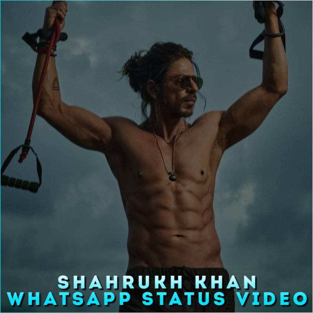  Shahrukh Khan Whatsapp Status Video