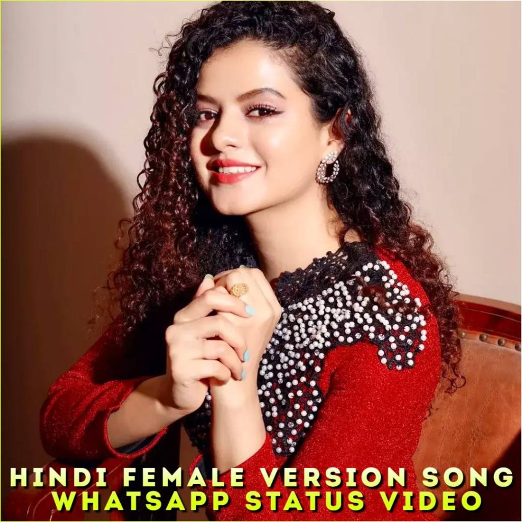 Hindi Female Version Song Whatsapp Status Video