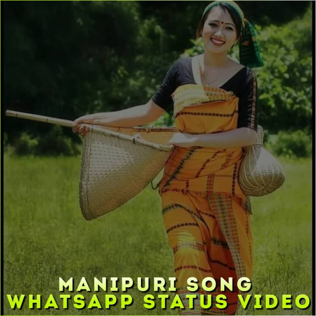 Manipuri Song Whatsapp Status Video