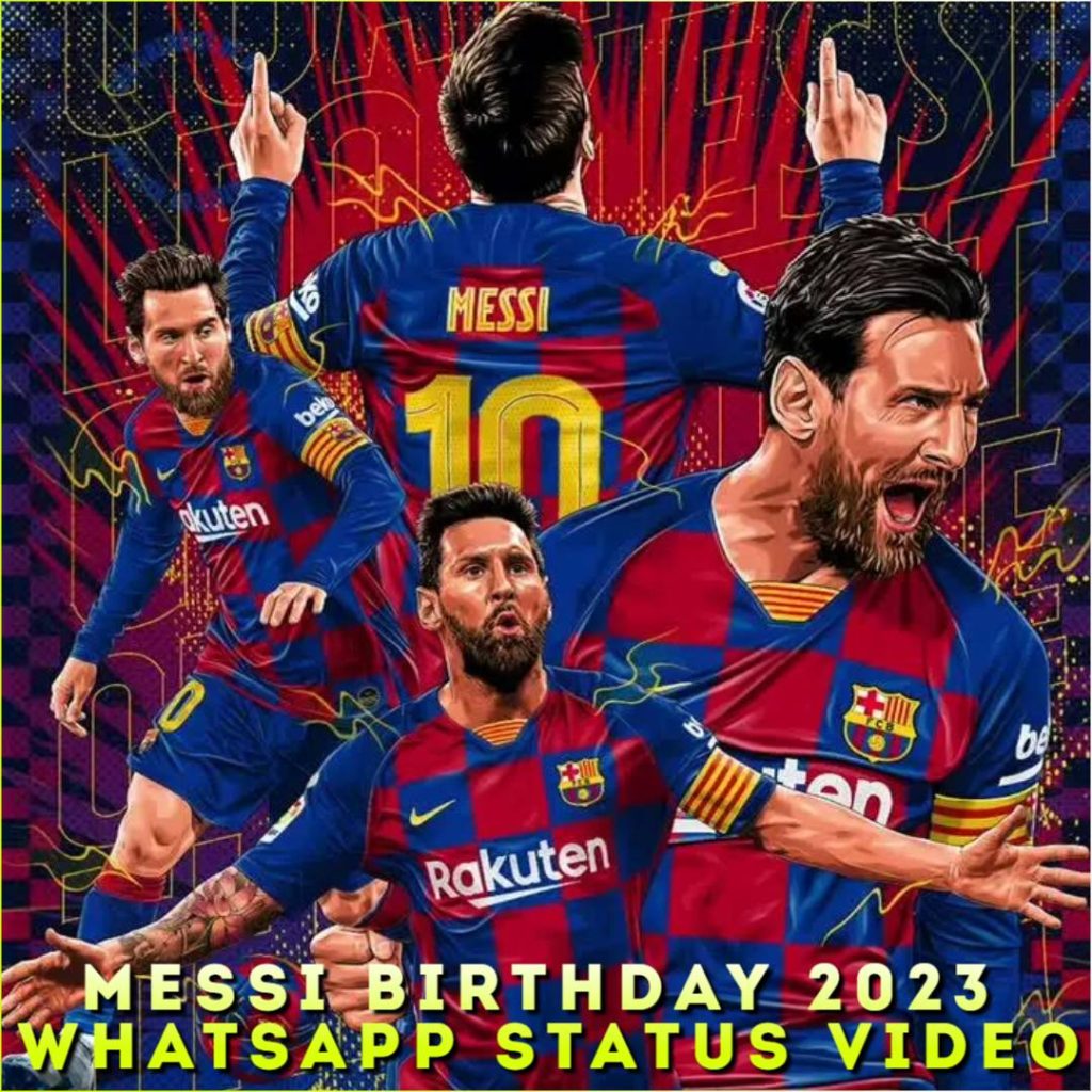 Messi Birthday 2023 Whatsapp Status Video