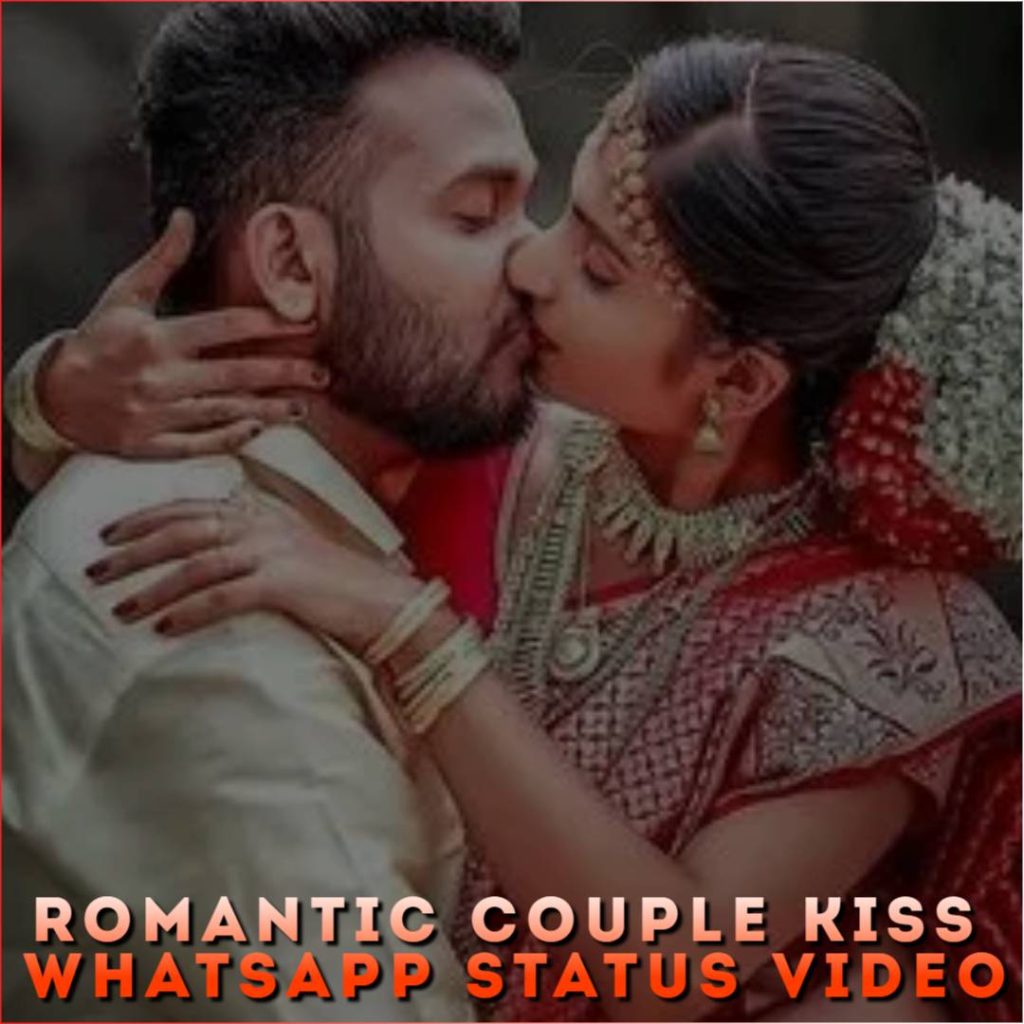 Romantic Couple Kiss Whatsapp Status Video