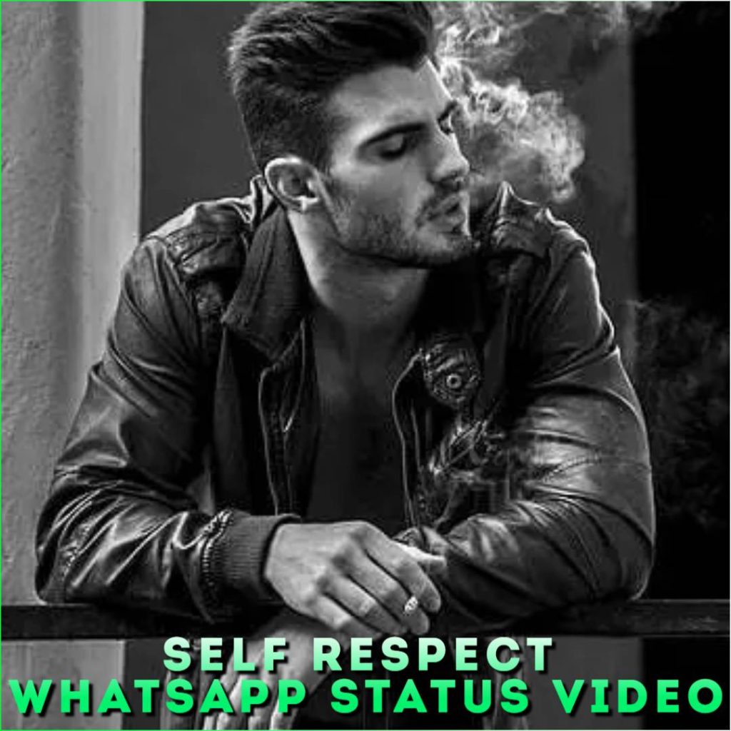 Self Respect Whatsapp Status Video