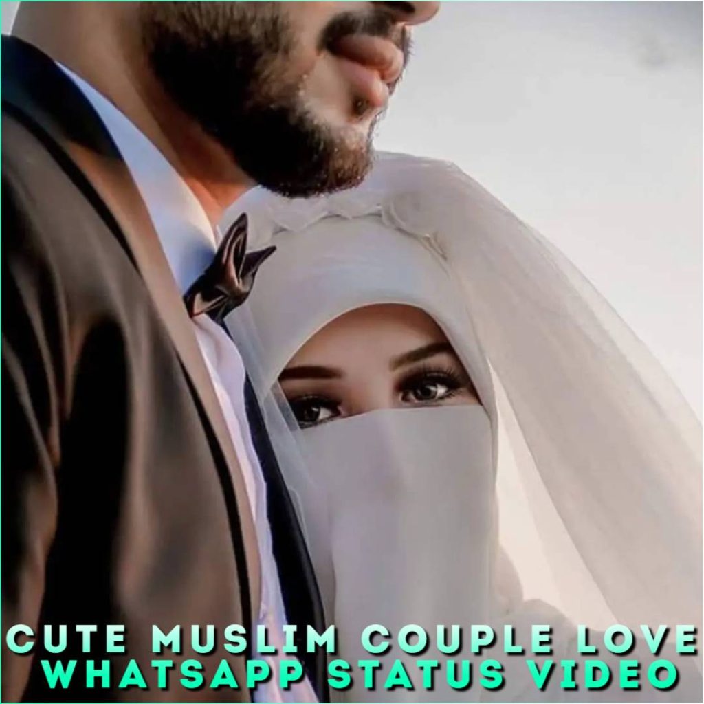 Cute Muslim Couple Love Whatsapp Status Video