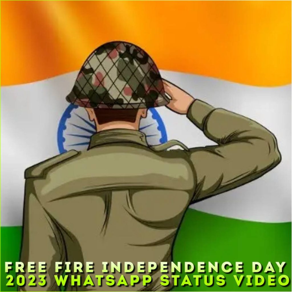 Free Fire Independence Day 2023 Whatsapp Status Video