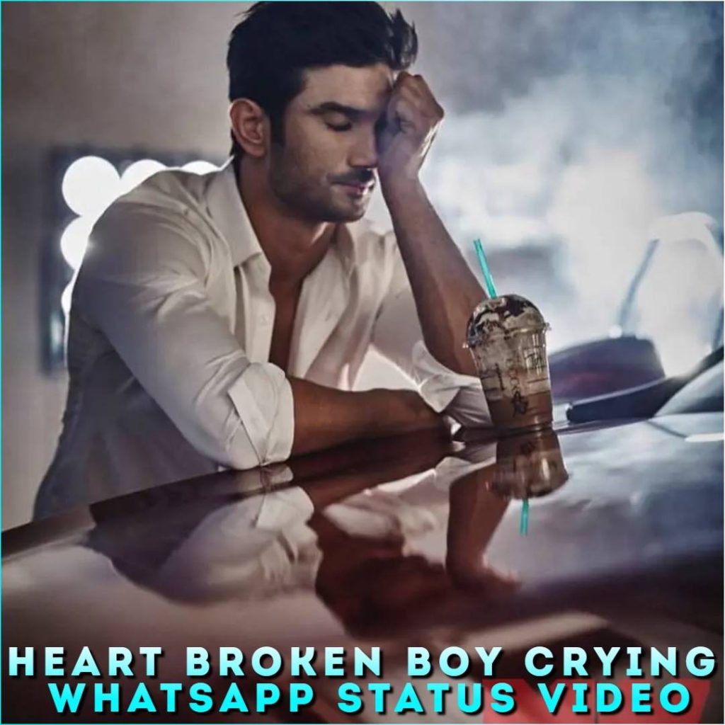 Heart Broken Boy Crying Whatsapp Status Video